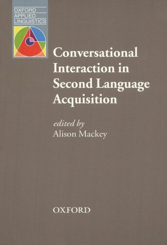 Conversational Interaction In Second Language Acquisition A Collection Of Empirical Studies Alison Mackey Ed