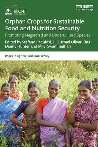 Orphan Crops For Sustainable Food And Nutrition Security Promoting Neglected And Underutilized Species 1st Edition Stefano Padulosi Editor
