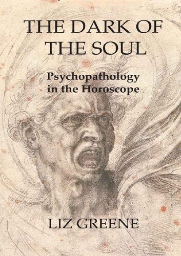 Dark Of The Soul Psychopathology In The Horoscope Liz Greene