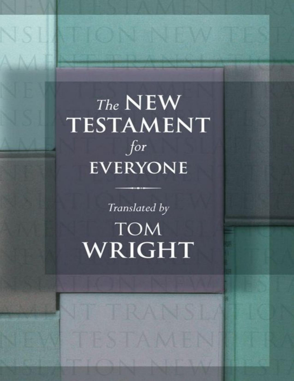 The New Testament For Everyone Tom Wright