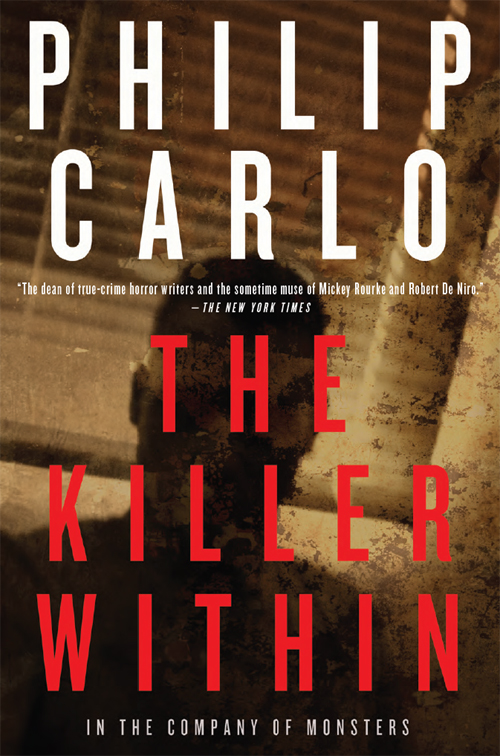The Killer Within Philip Carlo