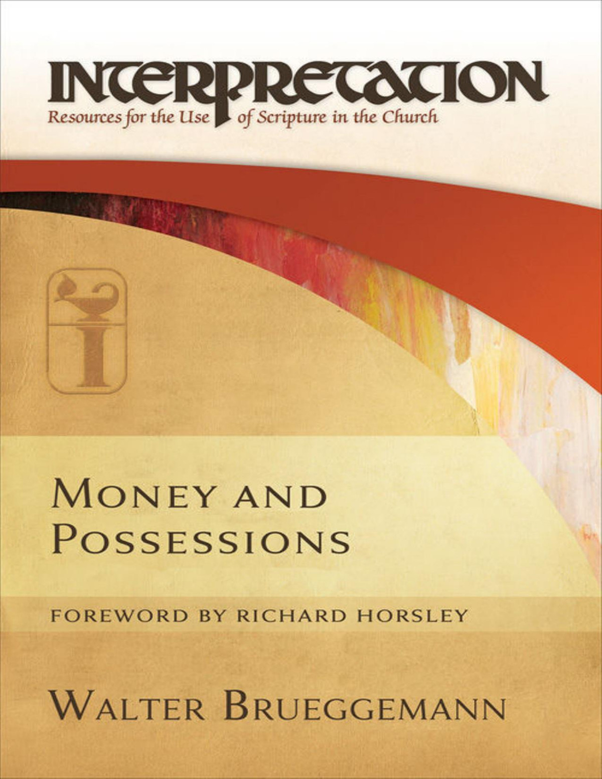 Money And Possessions Interpretation Resources For The Use Of Scripture In The Church Walter Brueggemann