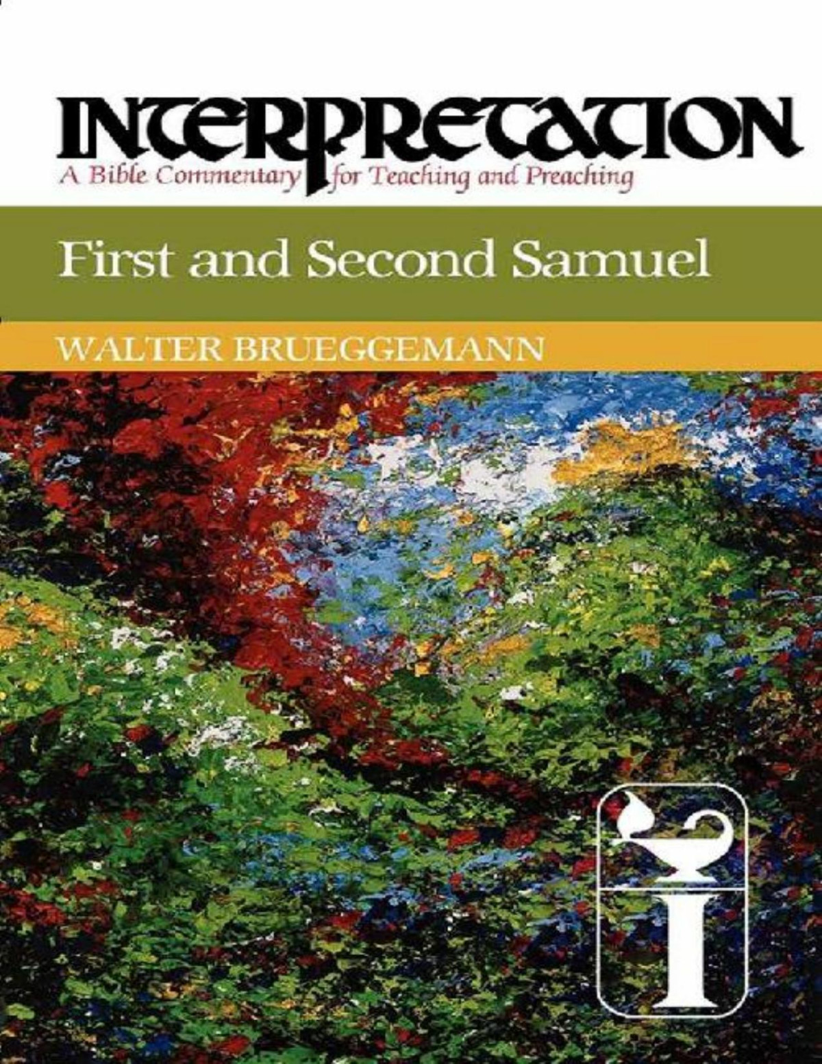 First And Second Samuel Interpretation A Bible Commentary For Teaching And Preaching Vol 29 Reprint Walter Brueggemann