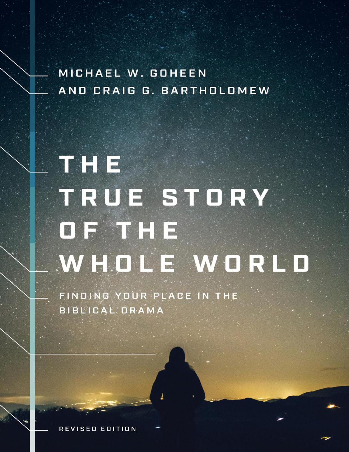 The True Story Of The Whole World Michael W Goheen