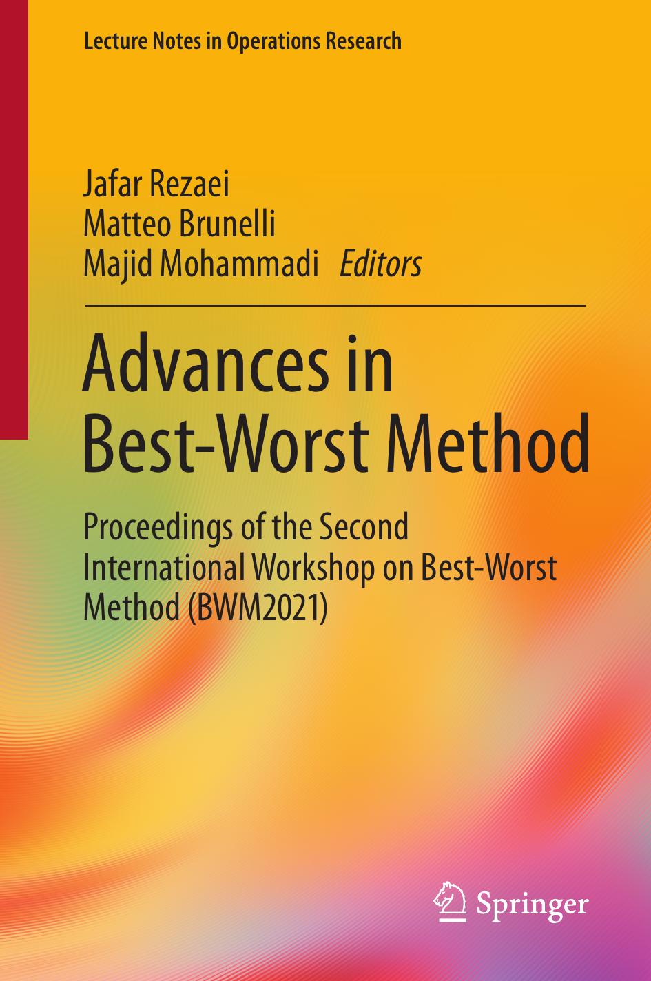 Advances In Bestworst Method Jafar Rezaei Matteo Brunelli Majid Mohammadi
