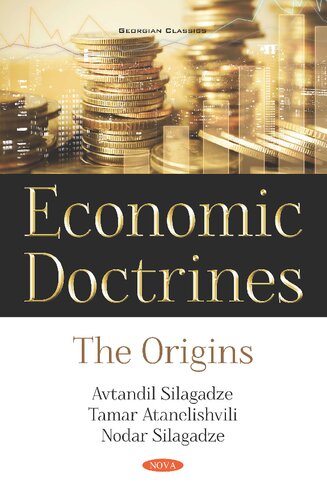Economic Doctrines The Origins Georgian Classics Economic Issues Problems And Perspectives Silagadze