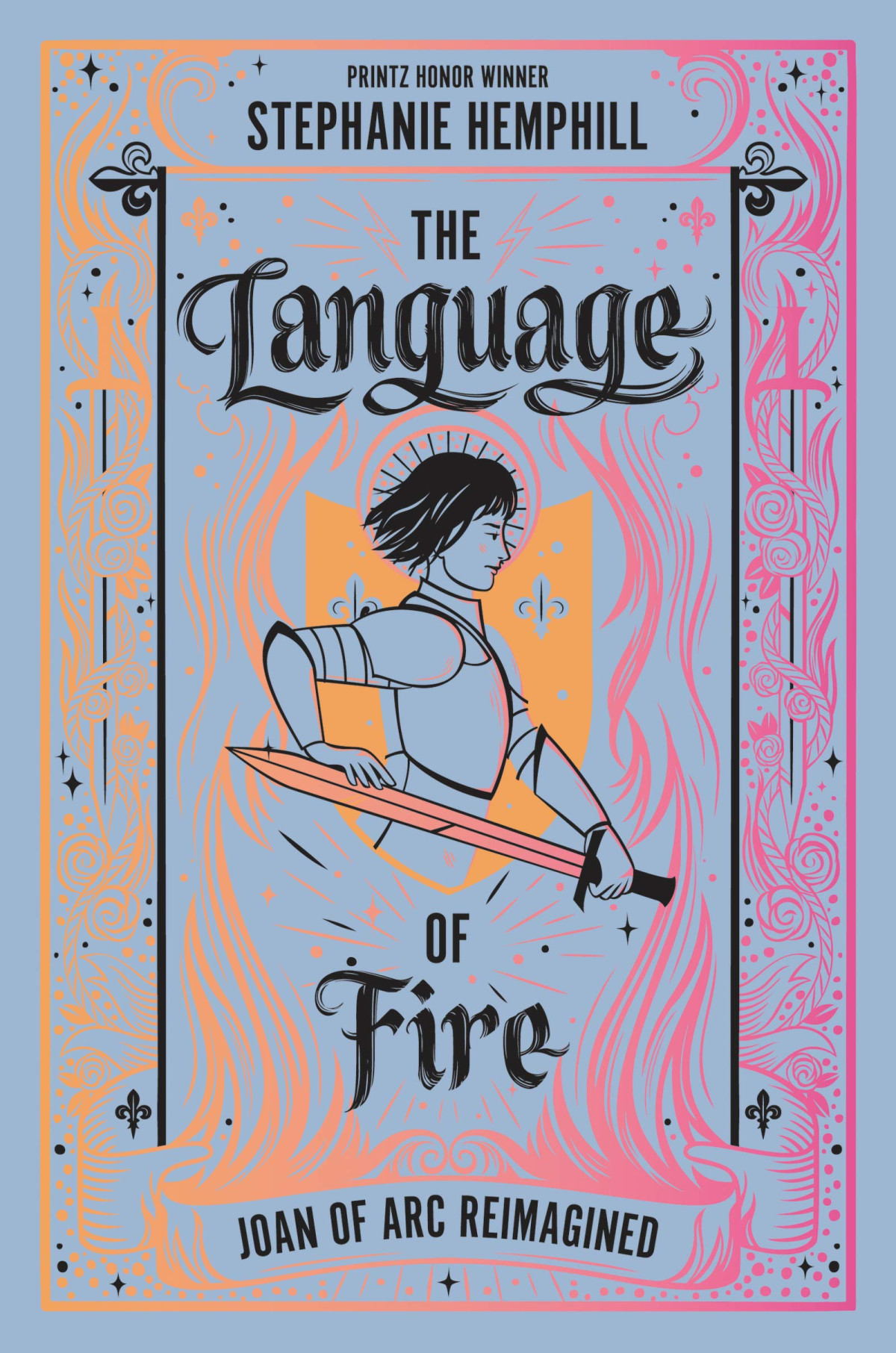 The Language Of Fire Joan Of Arc Reimagined Hemphill Stephanie