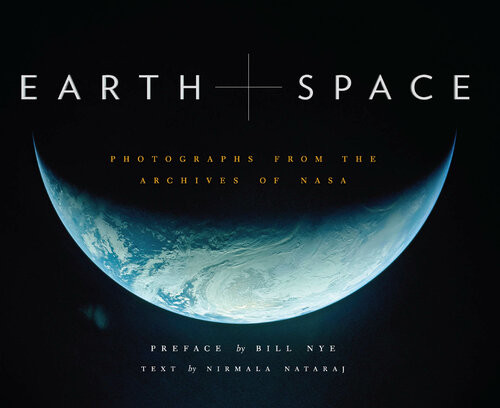 Earth And Space Photographs From The Archives Of Nasa 2nd Edition Nirmala Nataraj