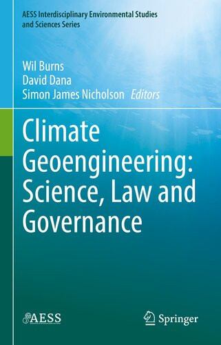 Climate Geoengineering Law And Governance Aess Interdisciplinary Environmental Studies And Sciences Series 1st Ed 2021 Wil Burns