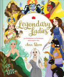 Legendary Ladies 50 Goddesses To Empower And Inspire You Illustrated Ann Shen