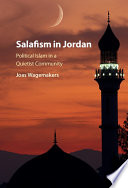 Salafism In Jordan Political Islam In A Quietist Community Wagemakers
