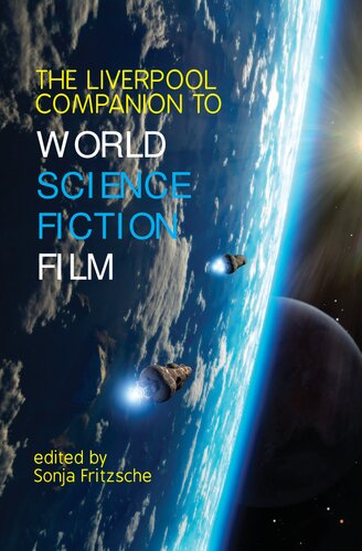 The Liverpool Companion To World Science Fiction Film 1st Edition Sonja Fritzsche Editor