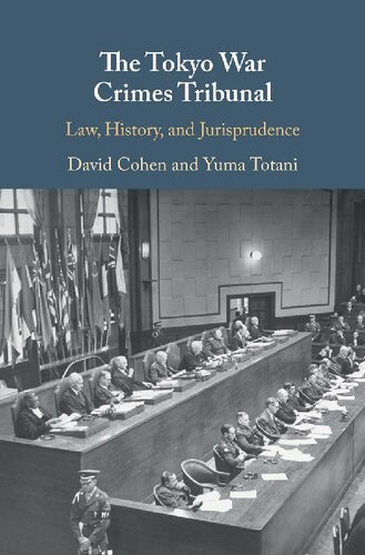The Tokyo War Crimes Tribunal Law History And Jurisprudence David Cohen