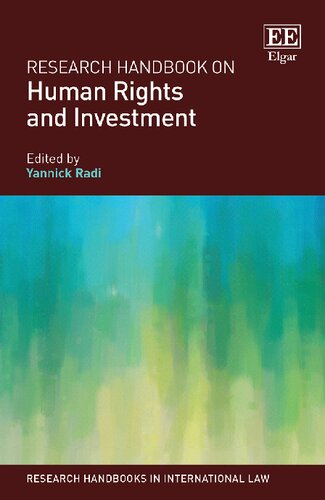 Research Handbook On Human Rights And Investment Yannick Radi Editor