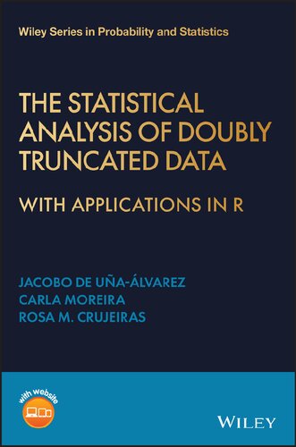 The Statistical Analysis Of Doubly Truncated Data With Applications In R 1st Edition Jacobo De Ualvarez