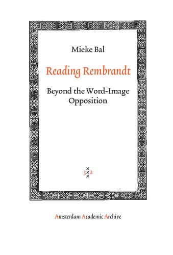 Reading Rembrandt Beyond The Wordimage Opposition Mieke Bal