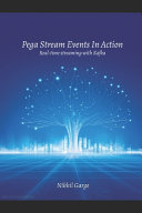 Pega Stream Events In Action Realtime Streaming With Kafka Nikhil Garge