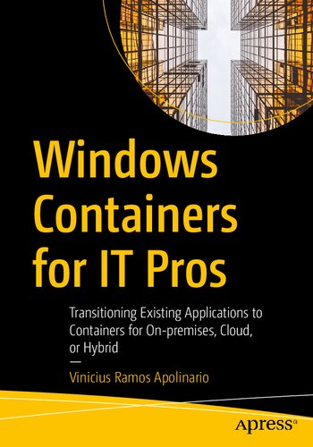 Windows Containers For It Pros 1st Edition Vinicius Ramos Apolinario