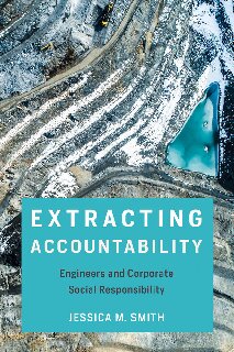 Extracting Accountability Engineers And Corporate Social Responsibility Jessica M Smith