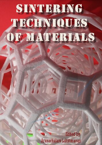 Sintering Techniques Of Materials Arunachalam Lakshmanan Editor