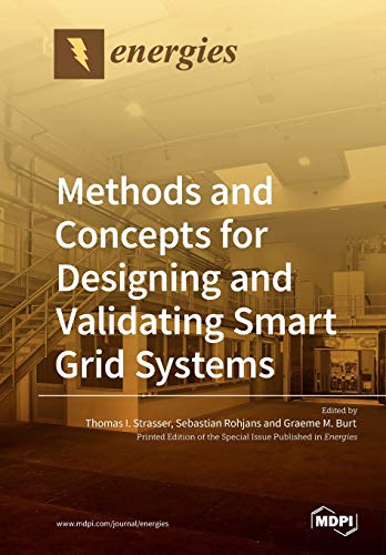 Methods And Concepts For Designing And Validating Smart Grid Systems Thomas I Strasser Editor