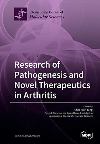 Research Of Pathogenesis And Novel Therapeutics In Arthritis Chihhsin Tang Editor