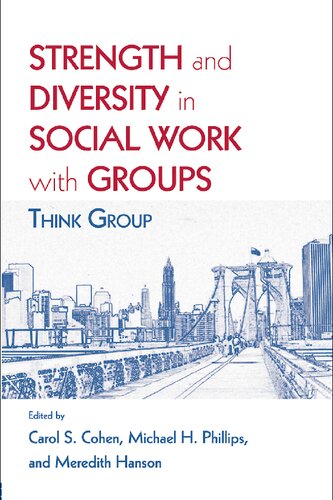Strength And Diversity In Social Work With Groups Think Group 1st Edition Carol S Cohen Editor