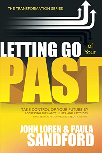 Letting Go Of Your Past Transformation Illustrated Sandford