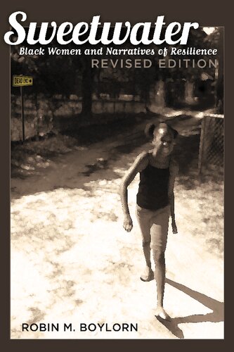 Sweetwater Black Women And Narratives Of Resilience Revised Edition Robin M Boylorn