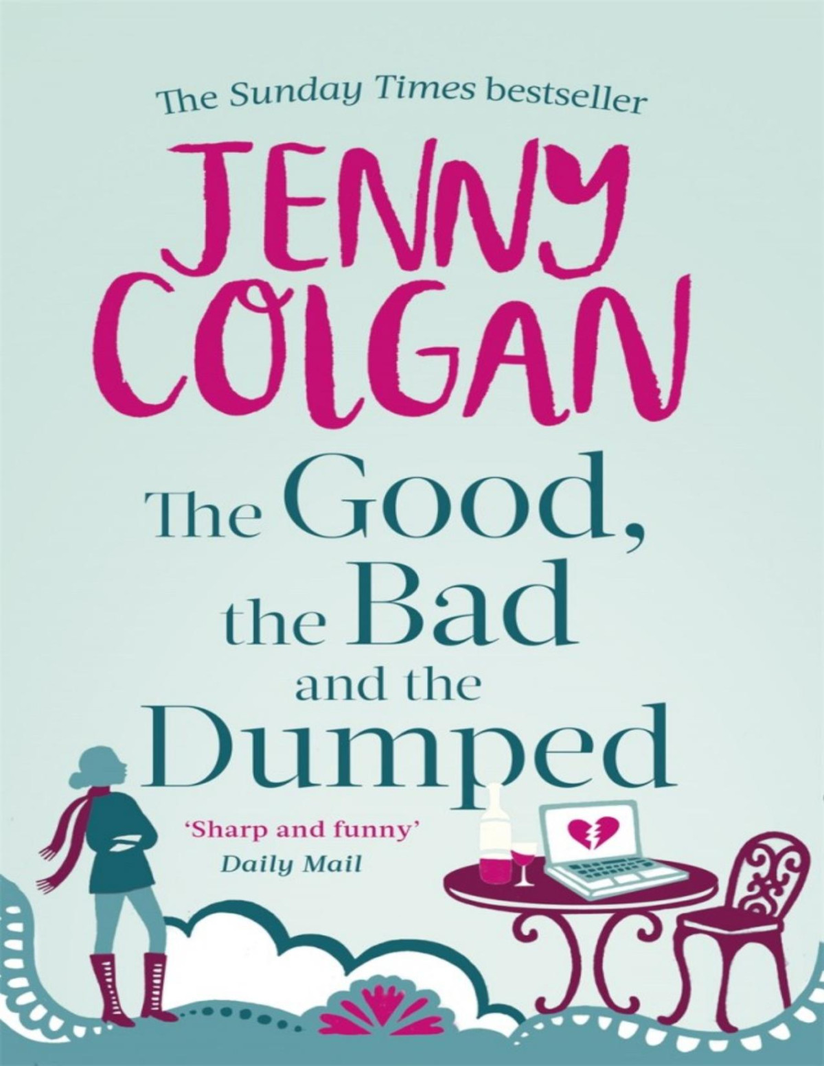 The Good The Bad And The Dumped A Novel Jenny Colgan