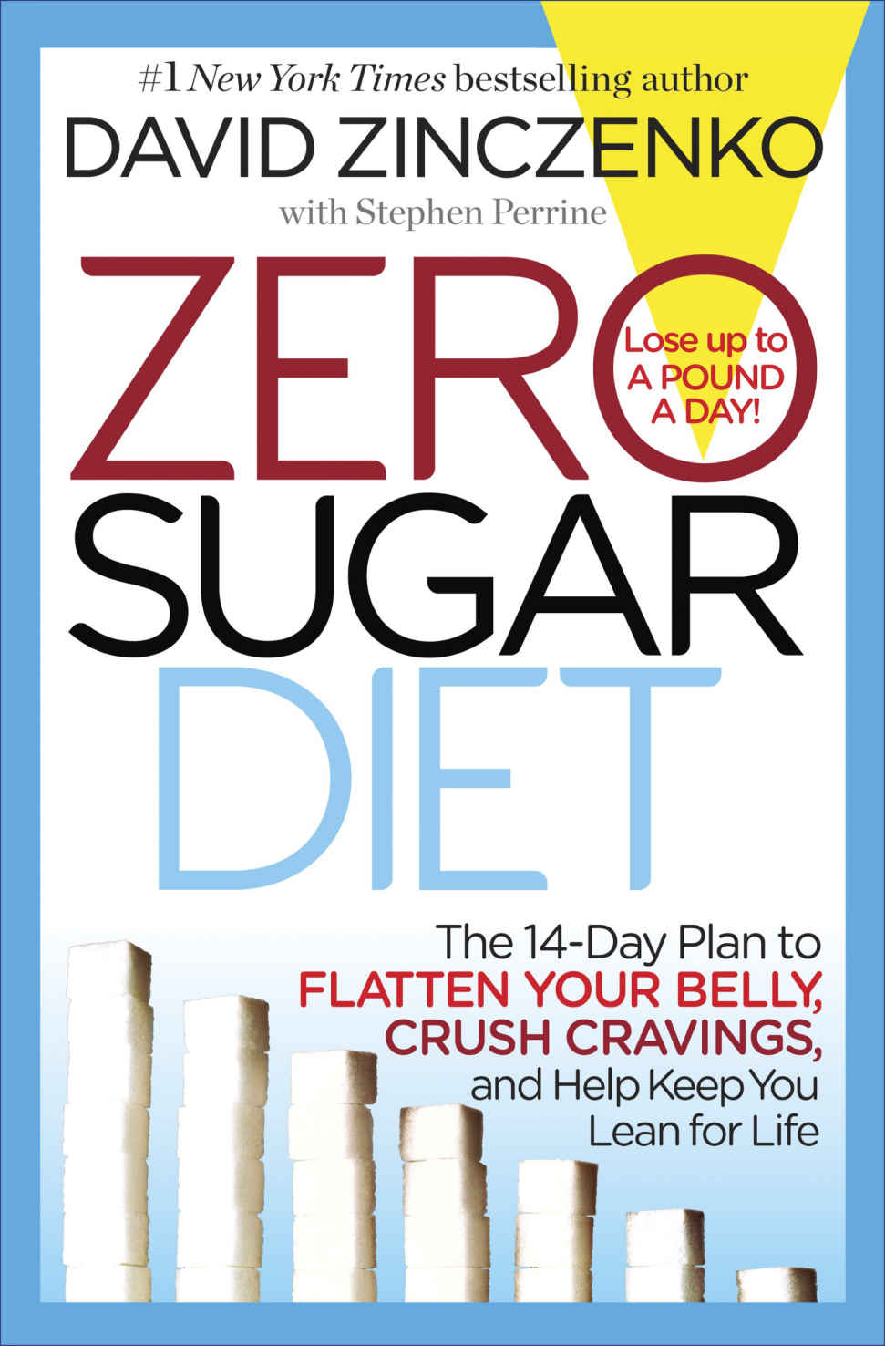 Zero Sugar Diet The 14day Plan To Flatten Your Belly Crush Cravings And Help Keep You Lean For Life Zinczenko