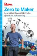 Make Zero To Maker Learn Just Enough To Make Just About Anything David Lang