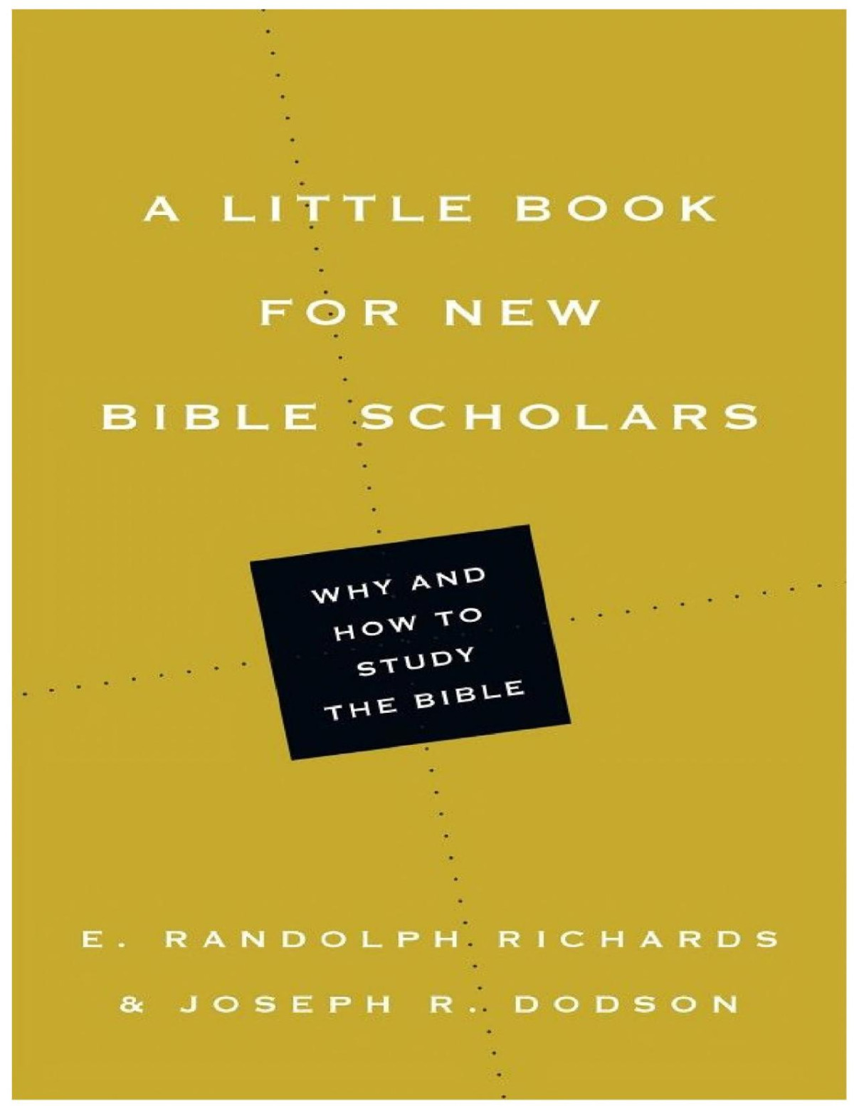 A Little Book For New Bible Scholars E Randolph Richards Joseph R Dodson