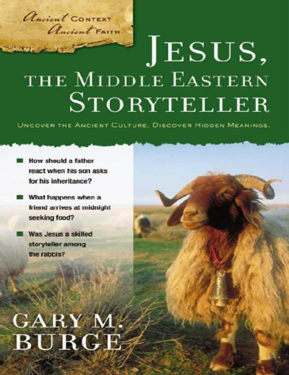 Jesus The Middle Eastern Storyteller Ancient Context Ancient Faith Gary M Burge
