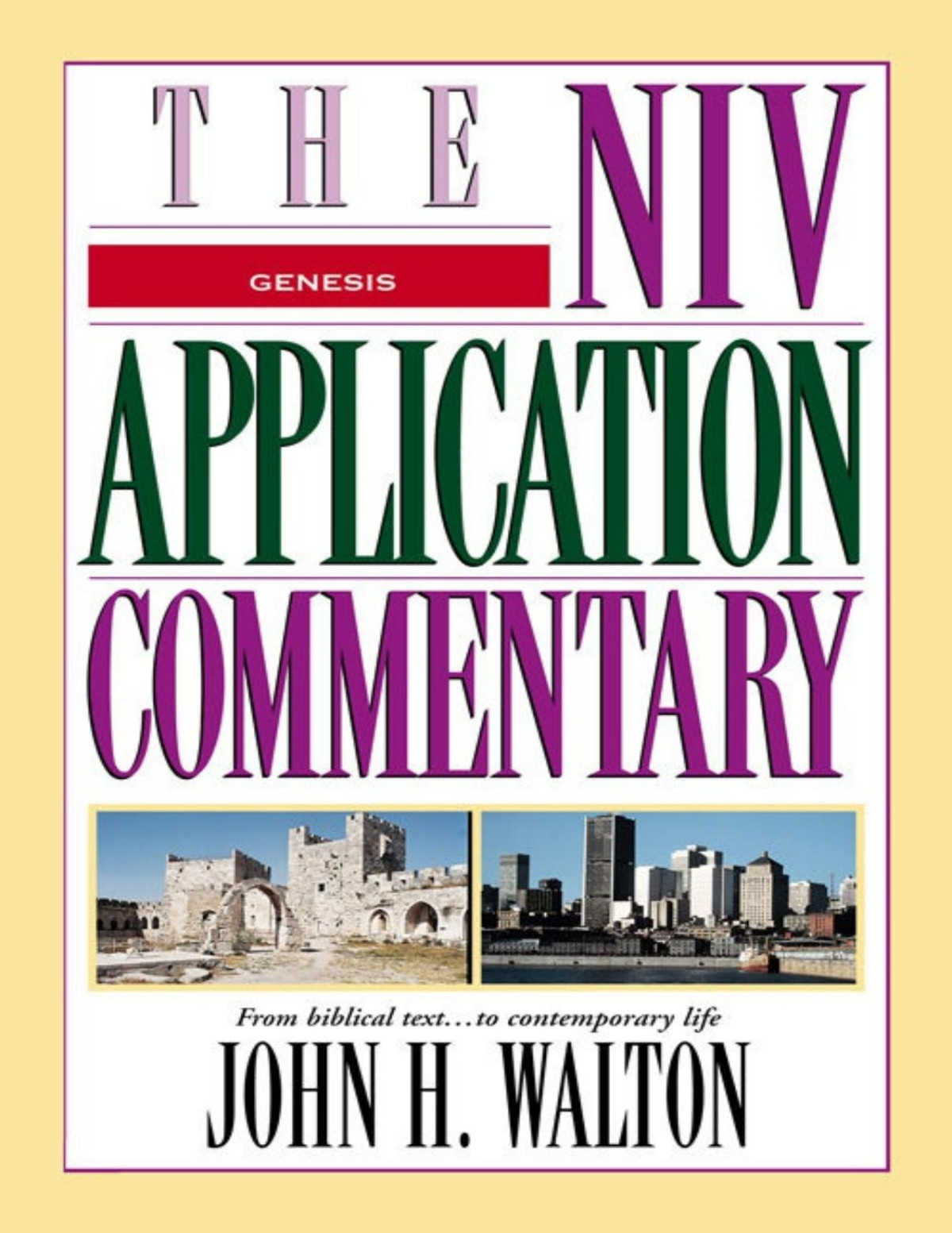 Genesis The Niv Application Commentary John H Walton