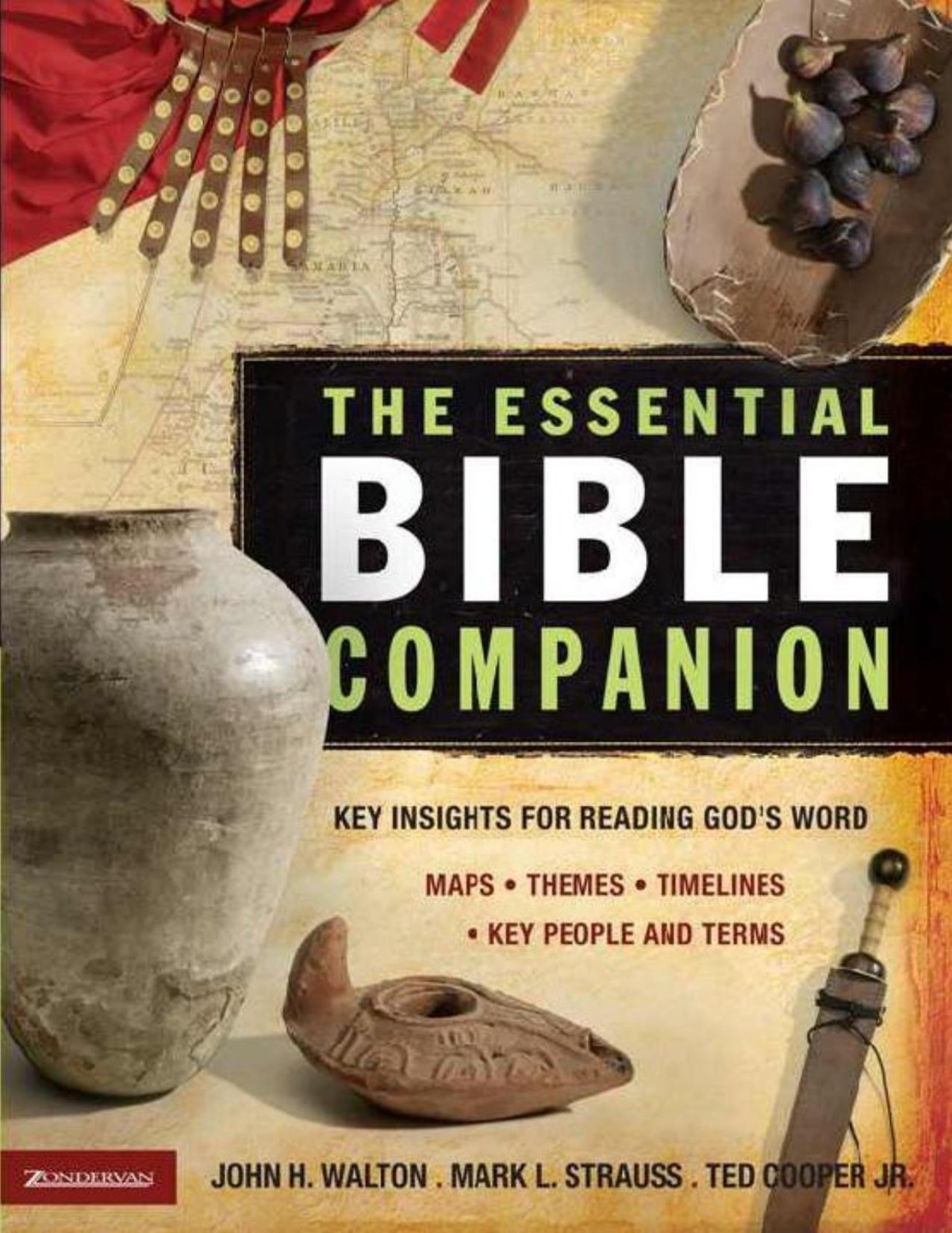 The Essential Bible Companion Key Insights For Reading Gods Word Essential Bible Companion Series John H Walton Mark L Strauss Cooper