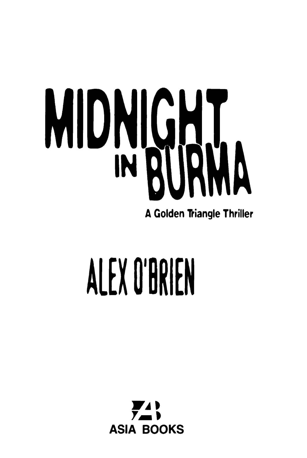 Midnight In Burma A Golden Triangle Thriller Alex Obrien