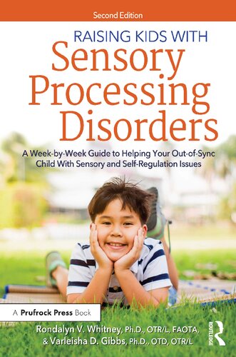 Raising Kids With Sensory Processing Disorders A Weekbyweek Guide 2nd Edition 2nd Edition Whitney