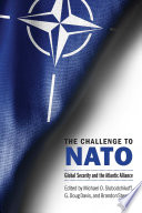 The Challenge To Nato Global Security And The Atlantic Alliance Michael O Slobodchikoff