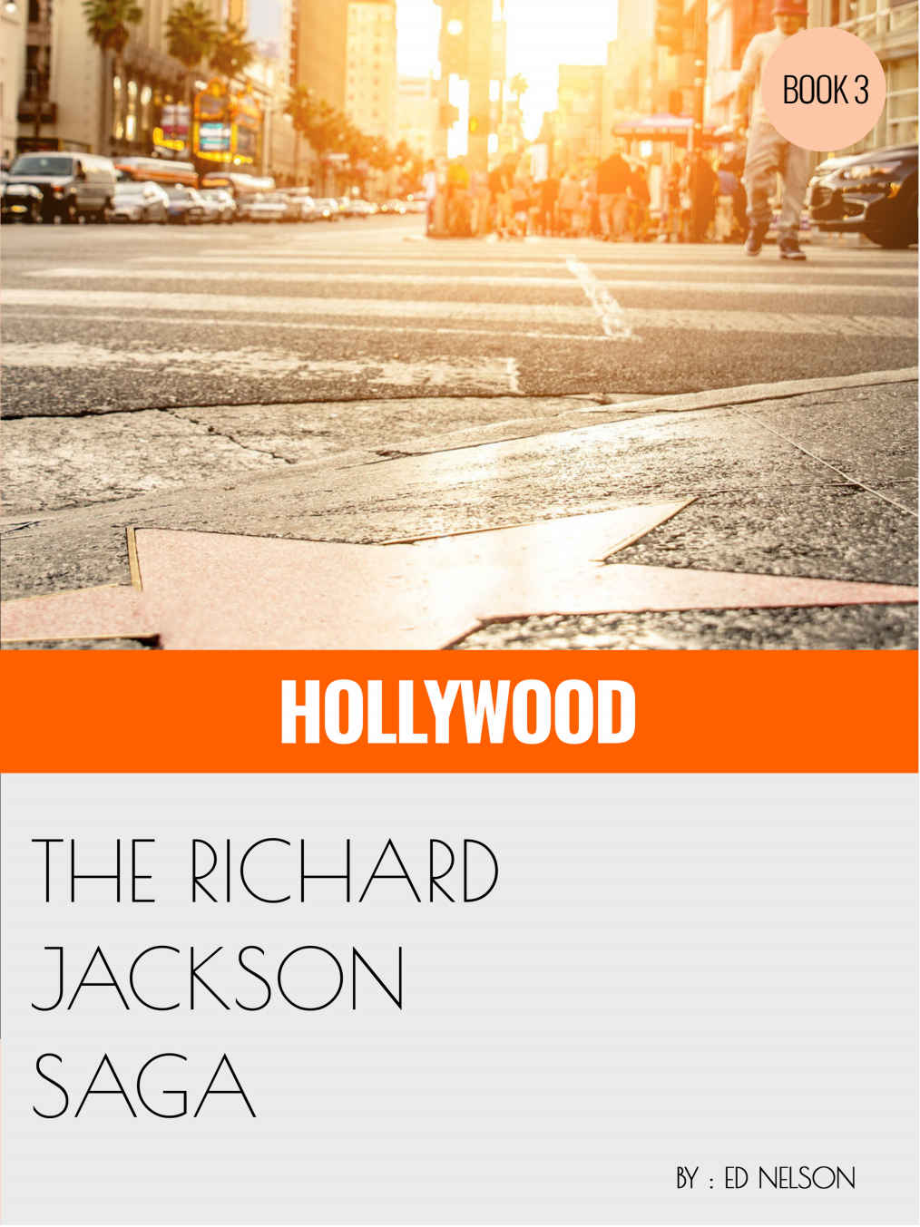 The Richard Jackson Saga Book 3 Hollywood Nelson Ed