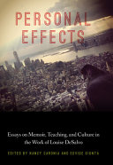 Personal Effects Essays On Memoir Teaching And Culture In The Work Of Louise Desalvo 1st Edition Nancy Caronia