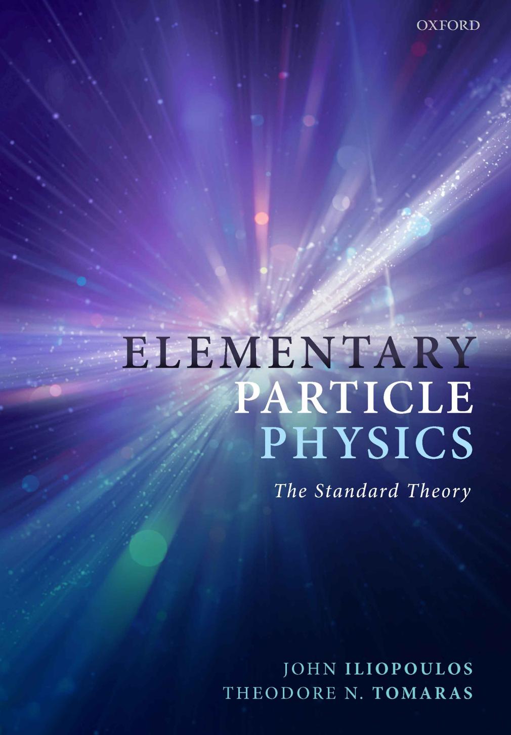 Elementary Particle Physics John Iliopoulos Theodore N Tomaras