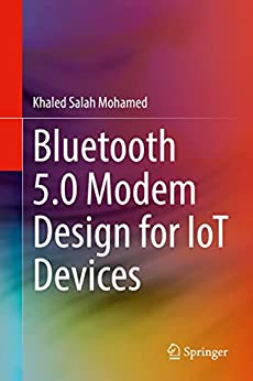 Bluetooth 50 Modem Design For Iot Devices Khaled Salah Mohamed