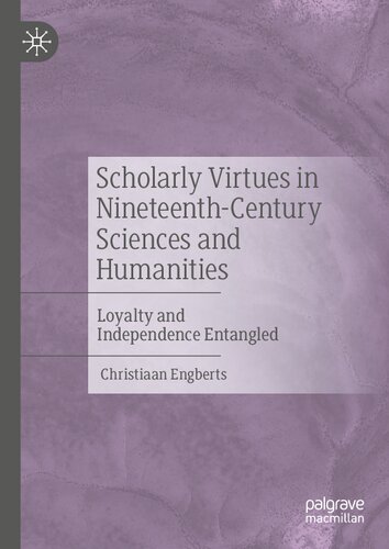 Scholarly Virtues In Nineteenthcentury Sciences And Humanities