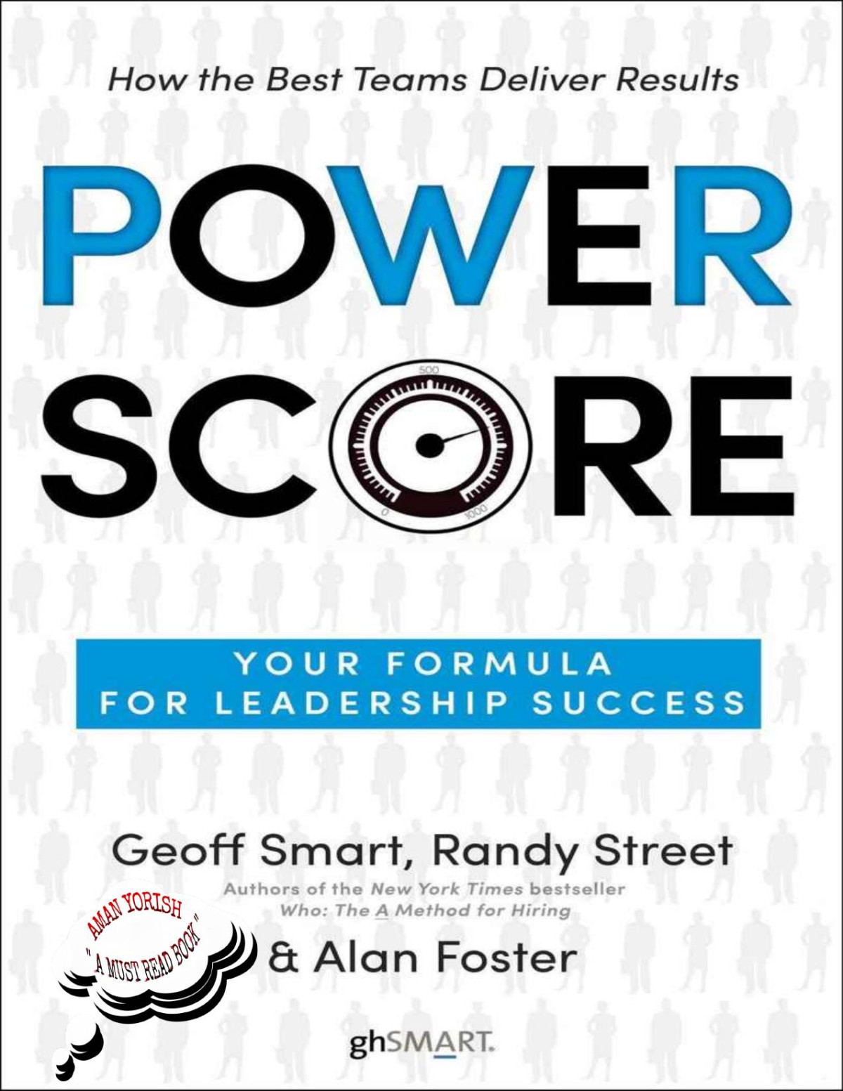 Power Score Your Formula For Leadership Success Highlighted Geoff Smart Randy Street Alan Foster