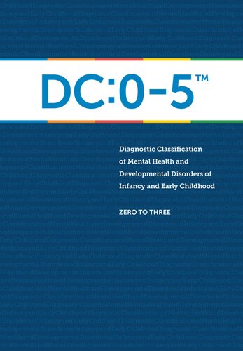 Diagnostic Classification Of Mental Health And Developmental Disorders Of Infancy And Early Childhood Dc 05 Zero To Three