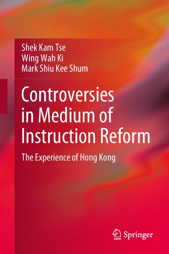 Controversies In Medium Of Instruction Reform Shek Kam Tse