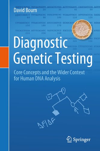 Diagnostic Genetic Testing Core Concepts And The Wider Context For Human Dna Analysis David Bourn