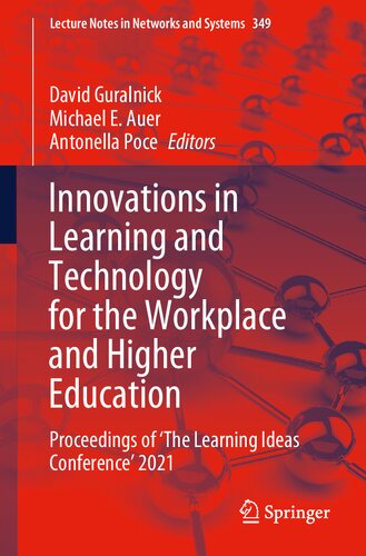Innovations In Learning And Technology For The Workplace And Higher Education Proceedings Of The Learning Ideas Conference 2021 1st Edition David Guralnick