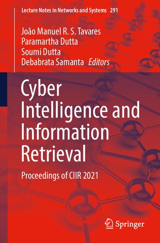 Cyber Intelligence And Information Retrieval Proceedings Of Ciir 2021 Joo Manuel R S Tavares